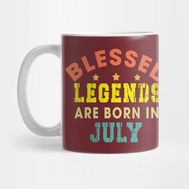 Blessed Legends Are Born In July Funny Christian Birthday by Happy - Design